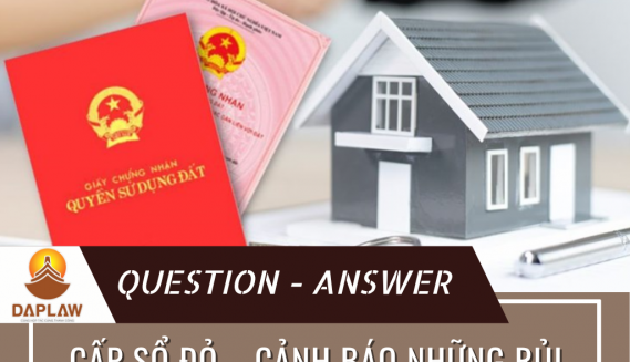CẤP SỔ ĐỎ – CẢNH BÁO NHỮNG RỦI RO PHÁP LÝ NGƯỜI DÂN CẦN BIẾT